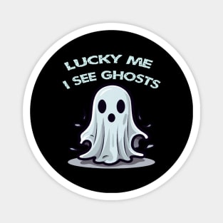 Lucky me i see ghosts Magnet